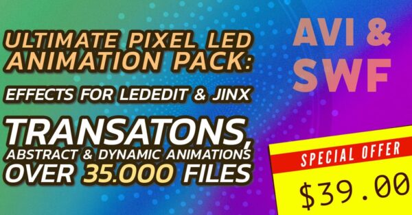 Ultimate Pixel LED Animation Pack 35000 AVI SWF Effects for LedEdit JINX Transitions Abstract Dynamic Animations